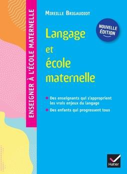 Enseigner A L'ecole Maternelle : Langage Et Ecole Maternelle ; Guide De L'enseignant 