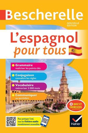Bescherelle Langues : L'espagnol Pour Tous : Grammaire, Conjugaison, Vocabulaire, Communiquer 
