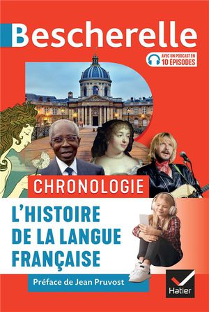 Bescherelle : Chronologie : L'histoire De La Langue Francaise 