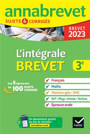 Annabrevet Sujets & Corriges : Annales Du Brevet Annabrevet 2023 L'integrale Du Brevet 3e - Toutes Les Matieres Des Epreuves Ecrite (edition 2023) 