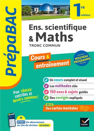 Prepabac Cours & Entrainement : Maths & Enseignement Scientifique, Tronc Commun ; 1re Generale 