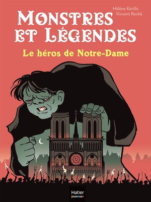 Monstres Et Legendes Tome 6 : Le Heros De Notre-dame 