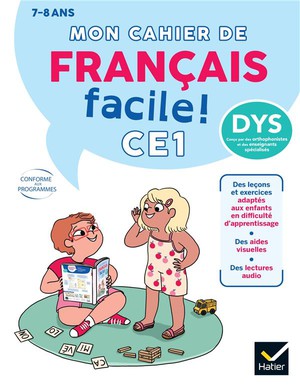 Mon Cahier De Francais Facile ! Ce1 ; Adapte Aux Enfants Dys Ou En Difficulte D'apprentissage 
