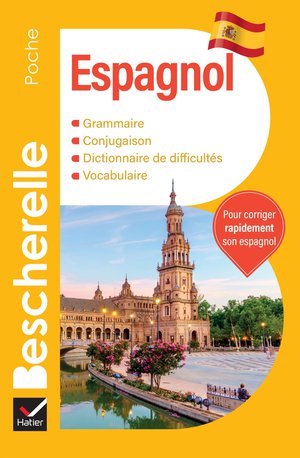Bescherelle Langues : Espagnol : L'essentiel Sur La Langue Espagnole 