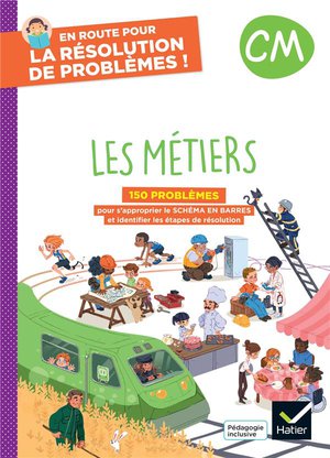 En Route Pour La Resolution De Problemes ! : Cm ; Les Metiers ; Cahier De L'eleve 