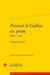 Mises En Prose T.7 ; Perceval Le Galloys En Prose ; Chapitres 81-93 