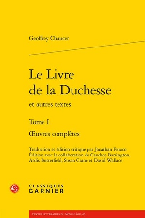Le Livre De La Duchesse Et Autres Textes T.1 : Oeuvres Completes 
