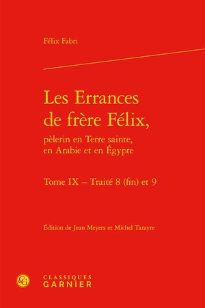 Les Errances De Frere Felix, Pelerin En Terre Sainte, En Arabie Et En Egypte 