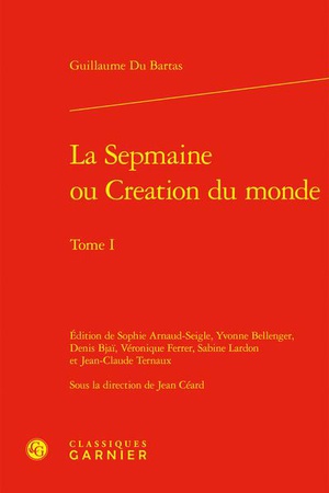 La Sepmaine Ou Creation Du Monde Tome 1 