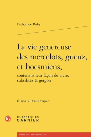 La Vie Genereuse Des Mercelots, Gueuz, Et Boesmiens, Contenans Leur Facon De Vivre, Subtilitez & Gergon 