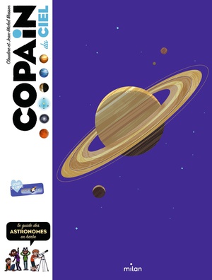 Copain Du Ciel ; Le Guide Des Astronomes En Herbe 