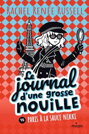 Le Journal D'une Grosse Nouille Tome 15 : Paris A La Sauce Nikki 