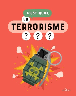 C'est Quoi : Le Terrorisme 