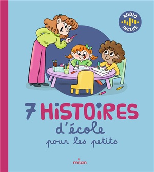 7 Histoires D'ecole Pour Les Petits 