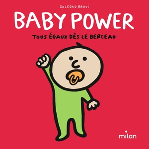 Baby Power : Tous Egaux Des Le Berceau 