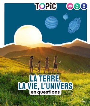 La Terre, La Vie, L'univers : En Questions 