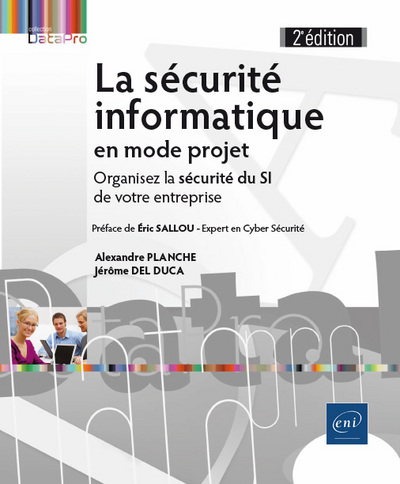 La Securite Informatique En Mode Projet ; Organisez La Securite Du Si De Votre Entreprise (2e Edition) 