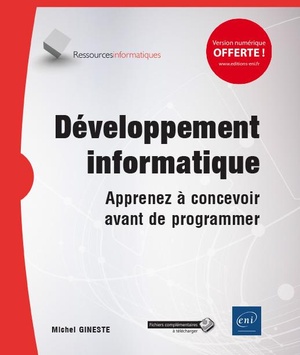Developpement Informatique ; Apprenez A Concevoir Avant De Programmer 
