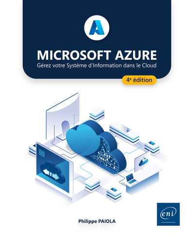 Microsoft Azure : Gerez Votre Systeme D'information Dans Le Cloud (4e Edition) 