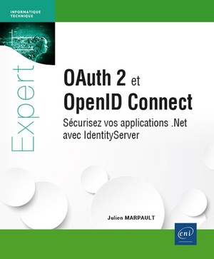 Oauth 2 Et Openid Connect : Securisez Vos Applications .net Avec Identityserver 