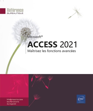 Access 2021 : Maitrisez Les Fonctions Avancees 