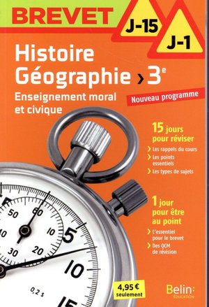 Brevet J-15 J-1 : Histoire-geographie ; 3e (edition 2017) 