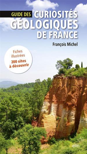 Guide Des Curiosites Geologiques De France 