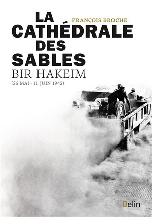 La Cathedrale Des Sables, Bir Hakeim (26mai-11juin 1942) 