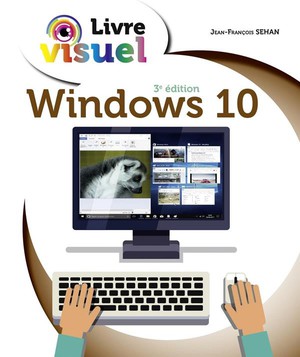 Le Livre Visuel De Windows 10 (3e Edition) 