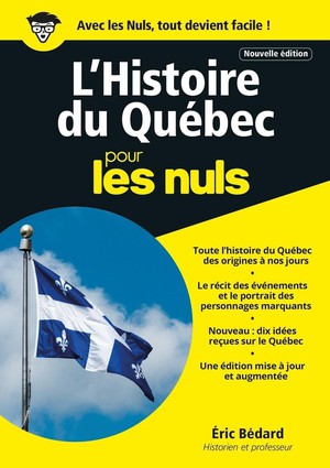 L'histoire Du Quebec Pour Les Nuls (2e Edition) 