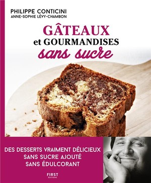 Gateaux Et Gourmandises Sans Sucre (2e Edition) 
