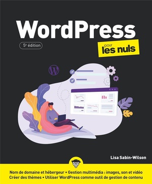 Wordpress Pour Les Nuls (5e Edition) 