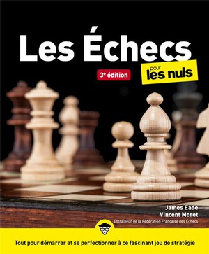 Les Echecs Pour Les Nuls (3e Edition) 