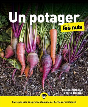 Un Potager Pour Les Nuls (3e Edition) 