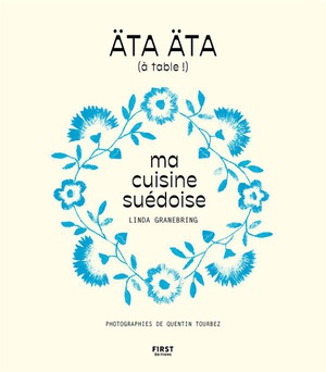 Ata Ata (a Table !) : Ma Cuisine Suedoise 