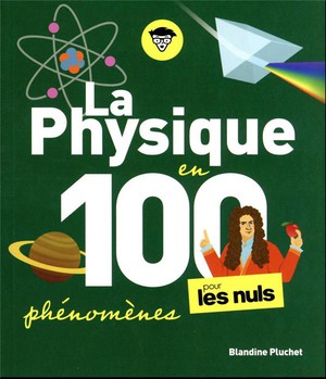 La Physique Pour Les Nuls En 100 Phenomenes 