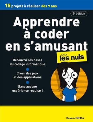 Apprendre A Coder En S'amusant Pour Les Nuls (2e Edition) 