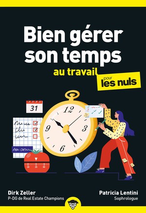 Bien Gerer Son Temps Au Travail Pour Les Nuls (2e Edition) 