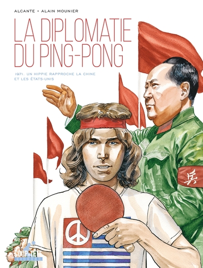 La Diplomatie Du Ping-pong : 1971, Un Hippie Rapproche La Chine Et Les Etats-unis 