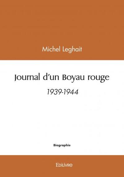 Journal D'un Boyau Rouge - 1939-1944 