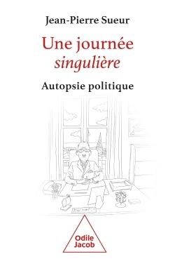 Une Journee Singuliere : Autopsie Politique 