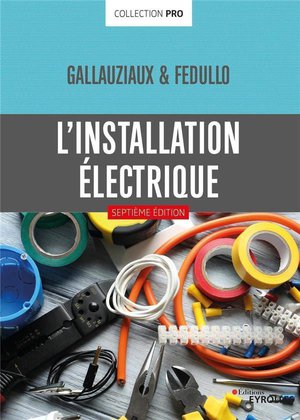 L'installation Electrique (7e Edition) 