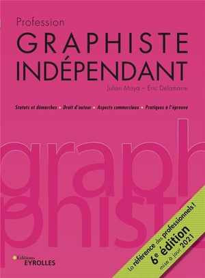 Profession Graphiste Independant (6e Edition) 