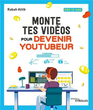 Monte Tes Videos Pour Devenir Youtubeur 
