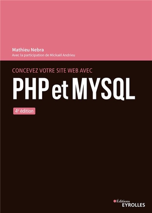 Concevez Votre Site Web Avec Php Et Mysql (4e Edition) 