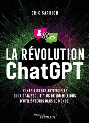 La Revolution Chatgpt : L'intelligence Artificielle Qui A Deja Seduit Plus De 100 Millions D'utilisateurs Dans Le Monde ! 