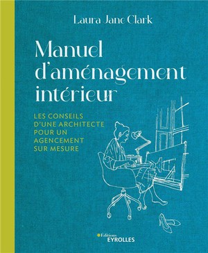 Manuel D'amenagement Interieur : Les Conseils D'une Architecte Pour Un Agencement Sur Mesure 