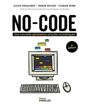 No-code : Une Nouvelle Generation D'outils Numeriques (2e Edition) 