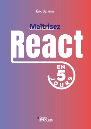 Maitrisez React En 5 Jours - Le Framework Javascript De Facebook ! 