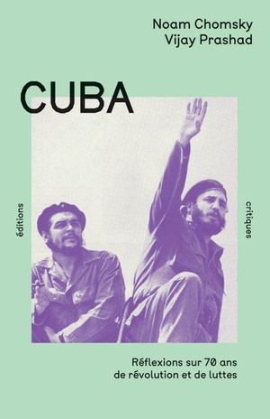 Cuba : Reflexions Sur 70 Ans De Revolution Et De Lutte 